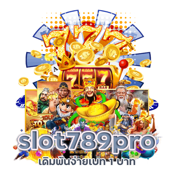 slot789pro เดิมพันง่ายเบท 1 บาท